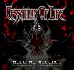Cessation Of Life : Path of Totaly